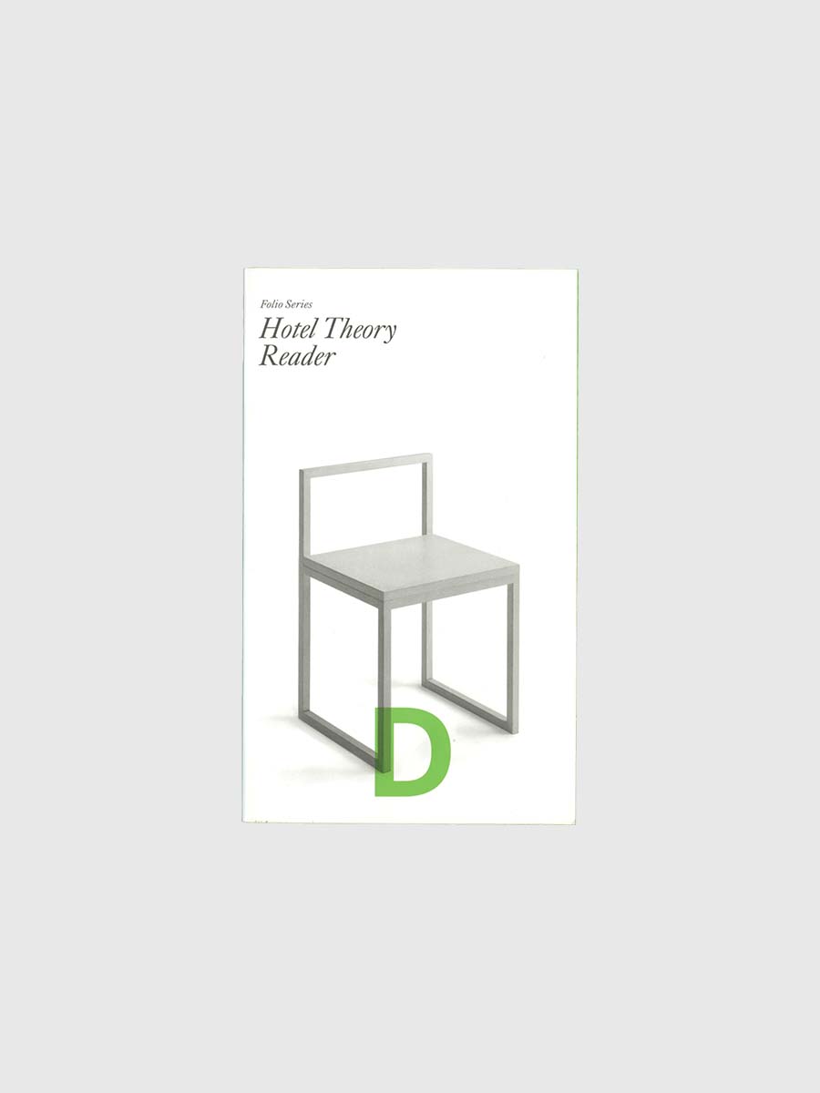 Hotel Theory Reader by Sohrab Mohebbi, Ruth Estévez (Eds.)