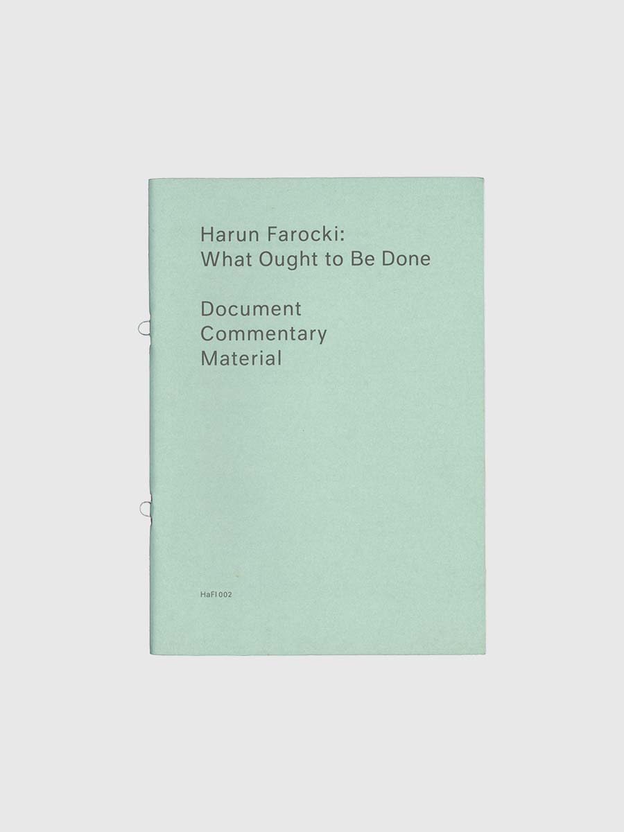 HaFI 002 – What Ought to be Done by Harun Farocki