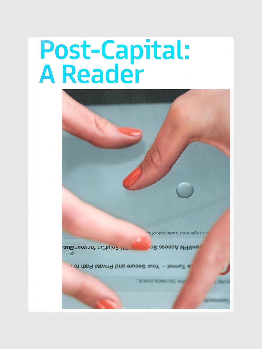 Post-Capital: A Reader by Michelle Cotton (Ed.)