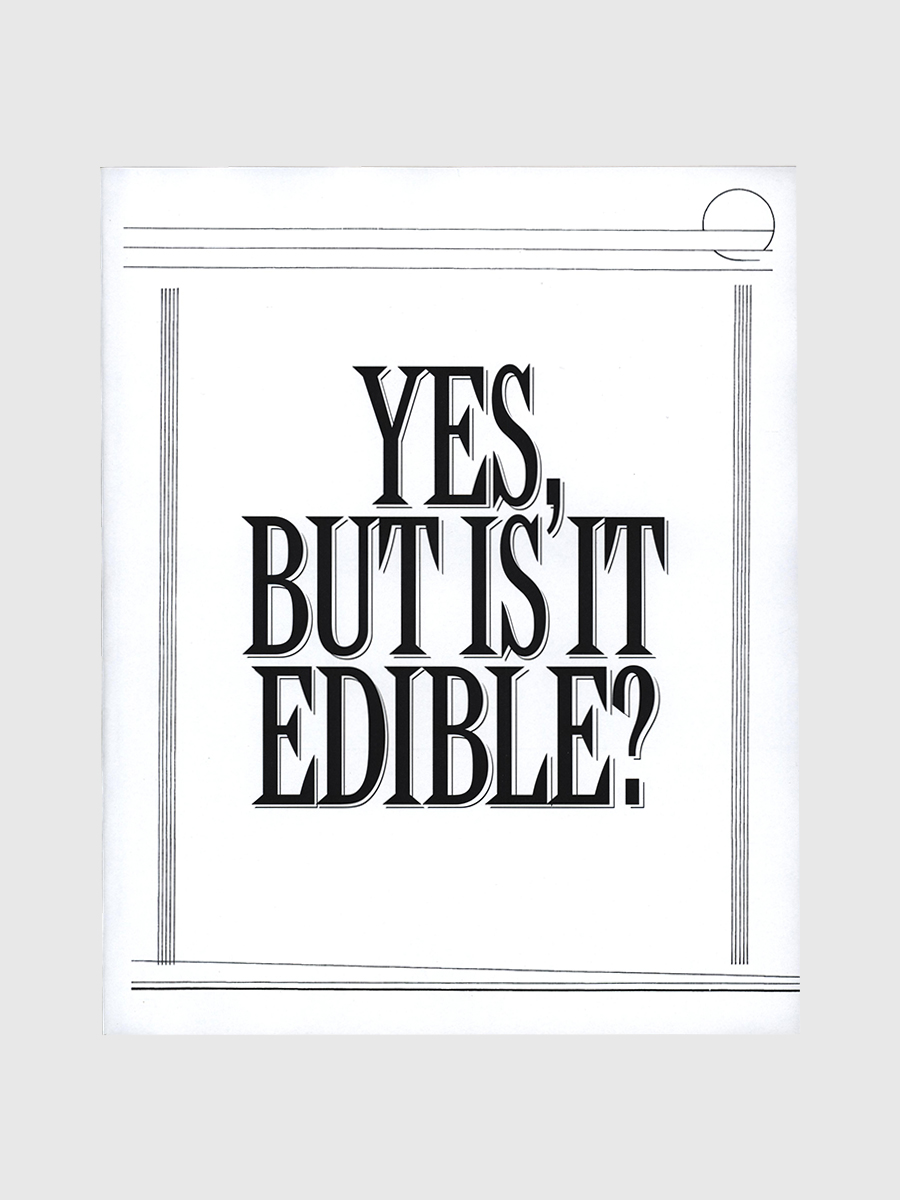 Yes, But is it Edible?